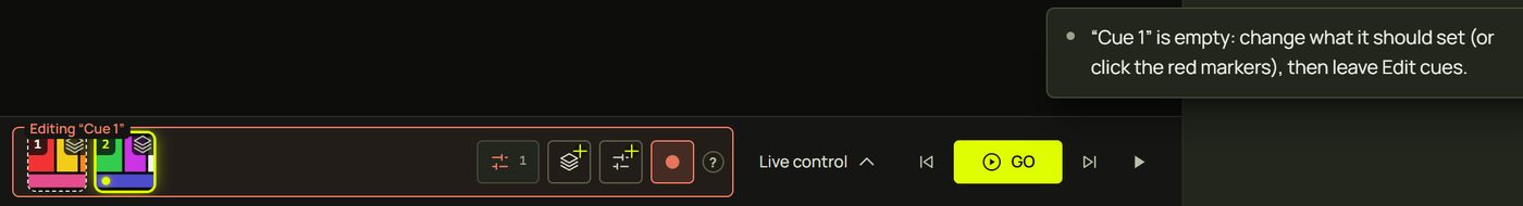 “Cue 1” is empty: change what it should set (or click the red markers), then leave Edit cues.