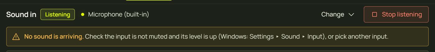 Listening to Microphone (built-in), and the note: No sound is arriving, check the input is not muted